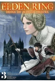 Elden Ring: Droga do Złotego Drzewa. Tom 3