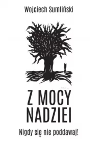 Z Mocy Nadziei. Nigdy się nie poddawaj!