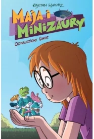 Odnaleziony świat. Maja i minizaury. Tom 1