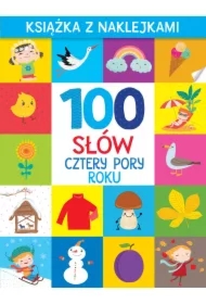 100 słów. Cztery pory roku. Książka z naklejkami
