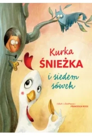 Kurka Śnieżka i siedem sówek