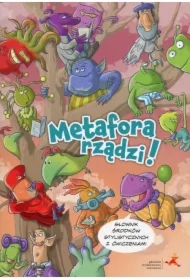 Metafora rządzi! Słownik środków stylistycznych z ćwiczeniami