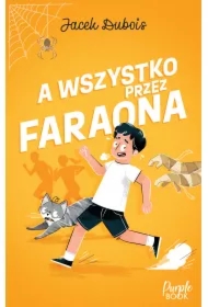 A wszystko przez Faraona