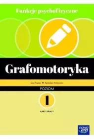 Funkcje psychofizyczne. Grafomotoryka. Karty pracy. Poziom 1