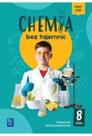 Chemia bez tajemnic. Klasa 8. Podręcznik. Szkoła podstawowa