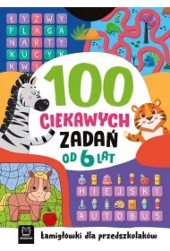 100 ciekawych zadań. Łamigłówki dla przedszkolaków