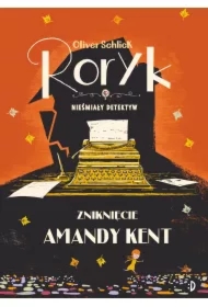 Zniknięcie Amandy. Roryk. Nieśmiały detektyw. Tom 4