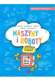 Maszyny i roboty. Jesteśmy kreatywni