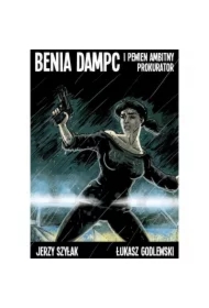 Benia Dampc i pewnien ambitny prokurator