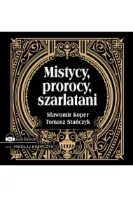 Mistycy, prorocy, szarlatani