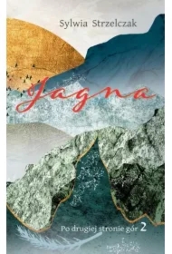Jagna. Po drugiej stronie gór. Tom 2