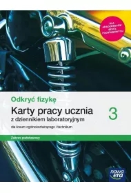 Odkryć fizykę 3. Karty pracy ucznia z dziennikiem laboratoryjnym dla liceum ogólnokształcącego i technikum. Zakres podstawowy. Szkoła ponadpodstawowa