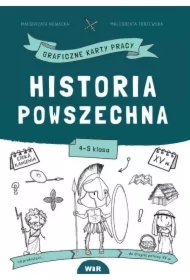 Historia powszechna. Graficzne karty pracy dla klas 4-5