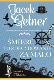 Śmierć to zdecydowanie za mało