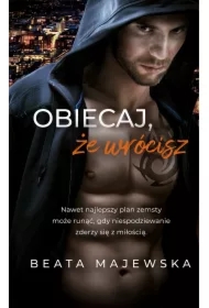 Obiecaj, że wrócisz. Zapomnij, że istniałem. Tom 3