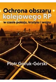 Ochrona obszaru kolejowego RP w czasie pokoju...