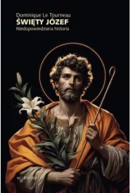 Święty Józef. Niedopowiedziana historia