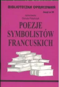 Poezje symbolistów francuskich. Biblioteczka opracowań. Zeszyt nr 59