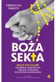 Boża sekta. Ruch Focolari. Skandale, nadużycia i walka o władzę w Kościele katolickim