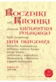 Roczniki czyli Kroniki sławnego... Księga 10