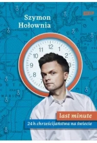 Last minute. 24 h chrześcijaństwa na świecie