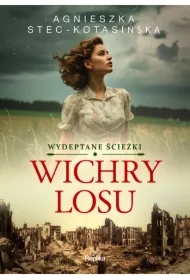 Wichry losu. Wydeptane ścieżki. Tom 1