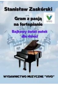 Gram z pasją na fortepianie. Bajkowy świat nutek