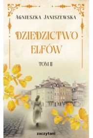 Dziedzictwo elfów T.2
