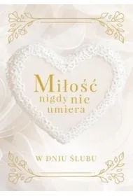 Miłość nigdy nie umiera. W dniu ślubu