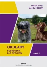 Okulary. Podręcznik dla optyków. Część 2