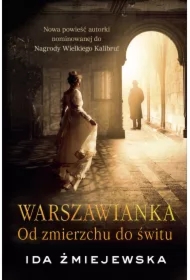 Od zmierzchu do świtu. Warszawianka. Tom 3