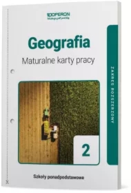 Geografia 2. Maturalne karty pracy. Zakres rozszerzony. Szkoły ponadpodstawowe