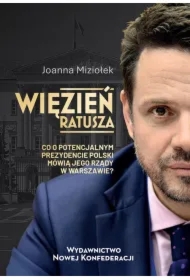 Więzień Ratusza. Co o potencjalnym prezydencie...