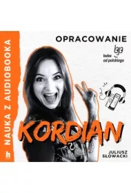 Kordian &ndash; lektura z opracowaniem
