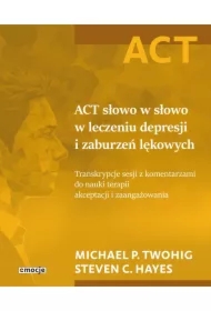 ACT słowo w słowo w leczeniu depresji i zaburzeń lękowych