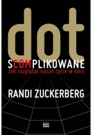 Dot.s(com)plikowane. Jak rozplątać nasze życie w sieci