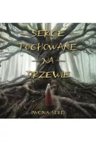 Serce pochowane na drzewie