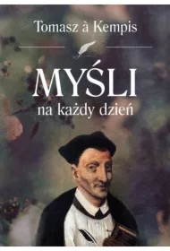 Myśli na każdy dzień Tomasz a Kempis