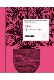Litwa, ojczyzna moja