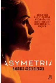Asymetria. Alicja Mort. Tom 1