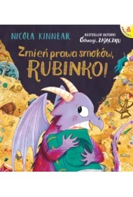 Zmień prawa smoków, Rubinko!