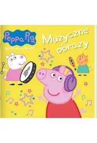 Peppa Pig. Ksiażeczki z półeczki. Muzyczne obrazy