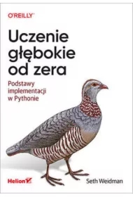 Uczenie głębokie od zera. Podstawy implementacji w Pythonie