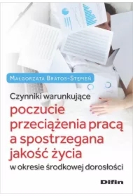 Czynniki warunkujące poczucie przeciążenia pracą..
