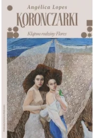 Koronczarki. Klątwa rodziny Flores