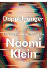 Doppelgänger. Podróż do lustrzanego świata