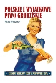 Polskie i wyjątkowe. Piwo grodziskie