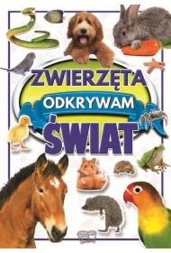 Zwierzęta. Odkrywam świat