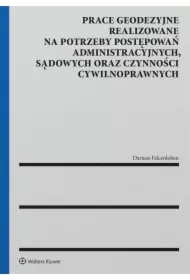 Prace geodezyjne realizowane na potrzeby postępowań administracyjnych, sądowych oraz czynności cywilnych