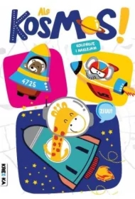 Ale kosmos! Kolorowanka z naklejkami